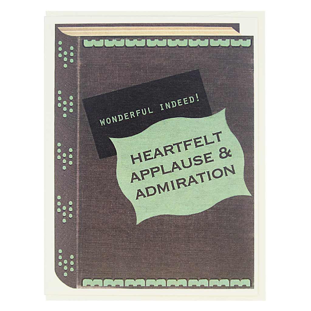 This congratulations card looks like a vintage book and is perfect for all the bookworms and literary types in your life. The cover says… Wonderful Indeed! Heartfelt Applause and Admiration’. Card measures 4¼” x 5½”, comes with a cream envelope & is blank inside. Designed by The Regional Assembly of Text.