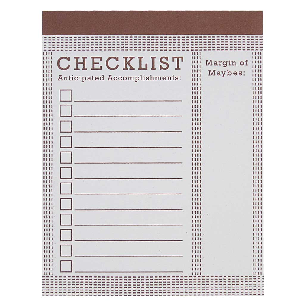 Anticipate your accomplishments with this handy little notepad. In brown ink the top reads “Checklist” with boxes to tick off down the side and there is column down the side that reads “Margin of Maybes”. Measures 4” x 5 ¼” and has approximately 50 pages of recycled paper. Designed by The Regional Assembly of Text.
