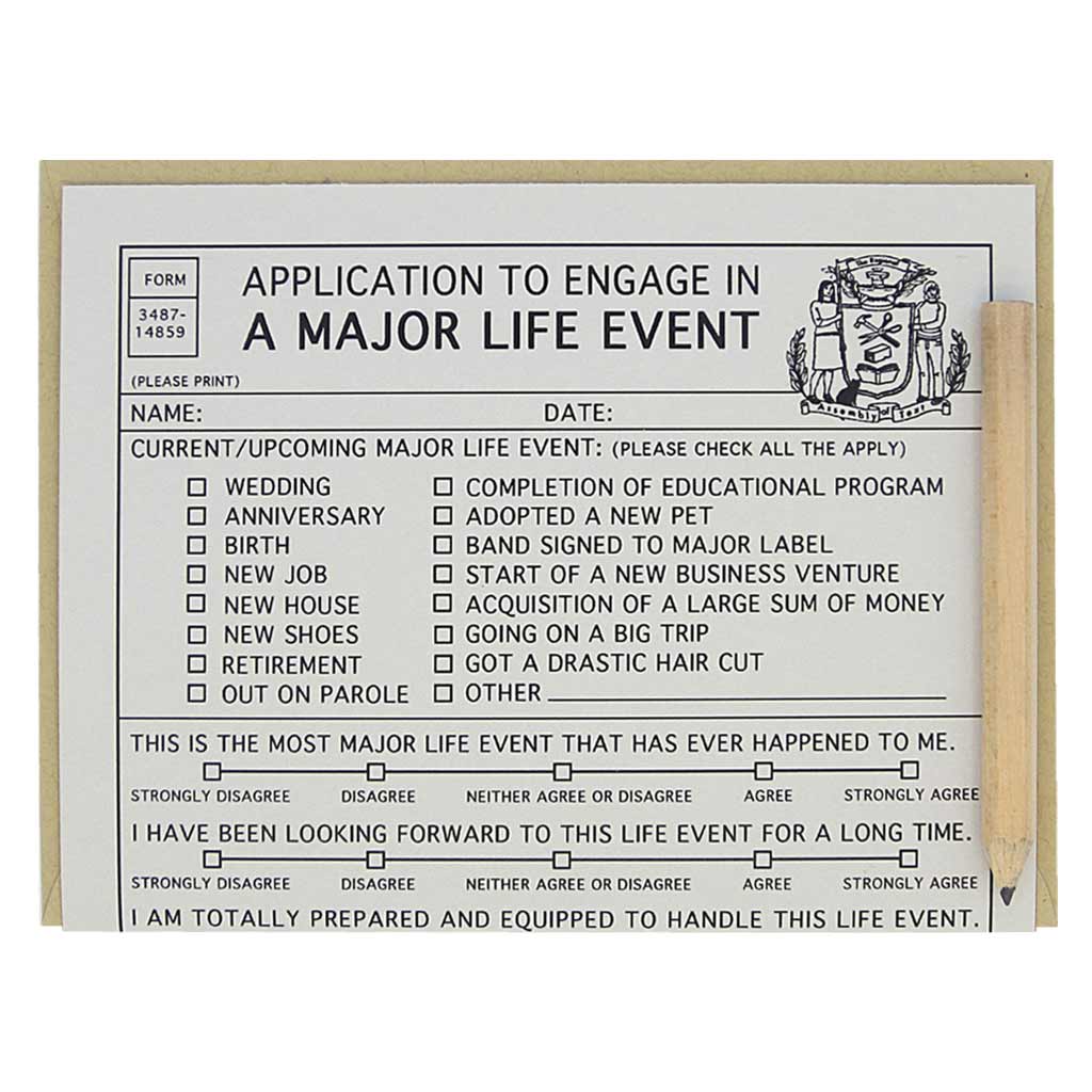 This greeting card looks like an official application that you fill out for the purpose of a major life event. It is a funny card with spots to check all the applicable events and it asks questions such as your level of excitement. Comes with a mini pencil, a kraft coloured envelope and folds out flat to measure 8 ½” x 5 ½”. Designed by The Regional Assembly of Text.