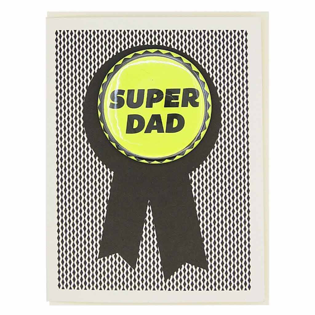 Super dad! Need we say more? Features a yellow 2¼” button that says "Super Dad" that can be taken off and proudly worn by the recipient. Card measures 4¼” x 5½”, comes with a cream envelope & is blank inside.