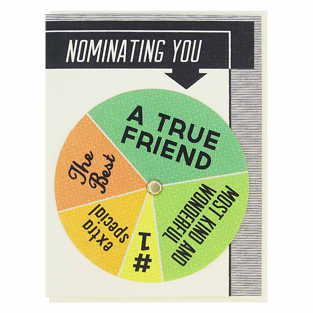 This friendship card has text at the top that says ‘Nominating You’ and an arrow pointing to a colourful wheel that you can spin to select different sentiments including…’A True Friend, The Best, Extra Special’. Card measures 4¼” x 5½”, comes with a cream envelope & is blank inside. Designed by The Regional Assembly of Text.