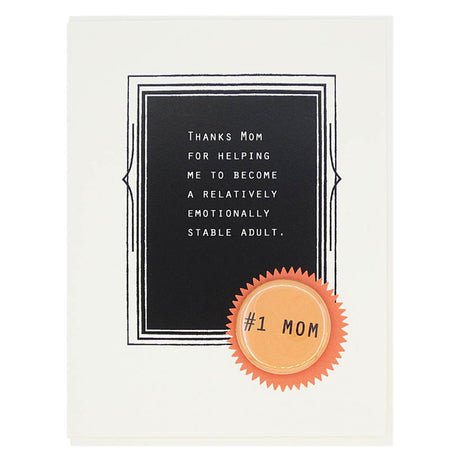 Celebrate your mom to be with this card. The text reads,  ‘Thanks mom for helping me become a relatively stable adult’. And the card features a 1¼” button with the text ‘#1 mom’ that can be taken off and proudly worn by the recipient. Card measures 4¼” x 5½”, comes with a white envelope & is blank inside. Designed by The Regional Assembly of Text.