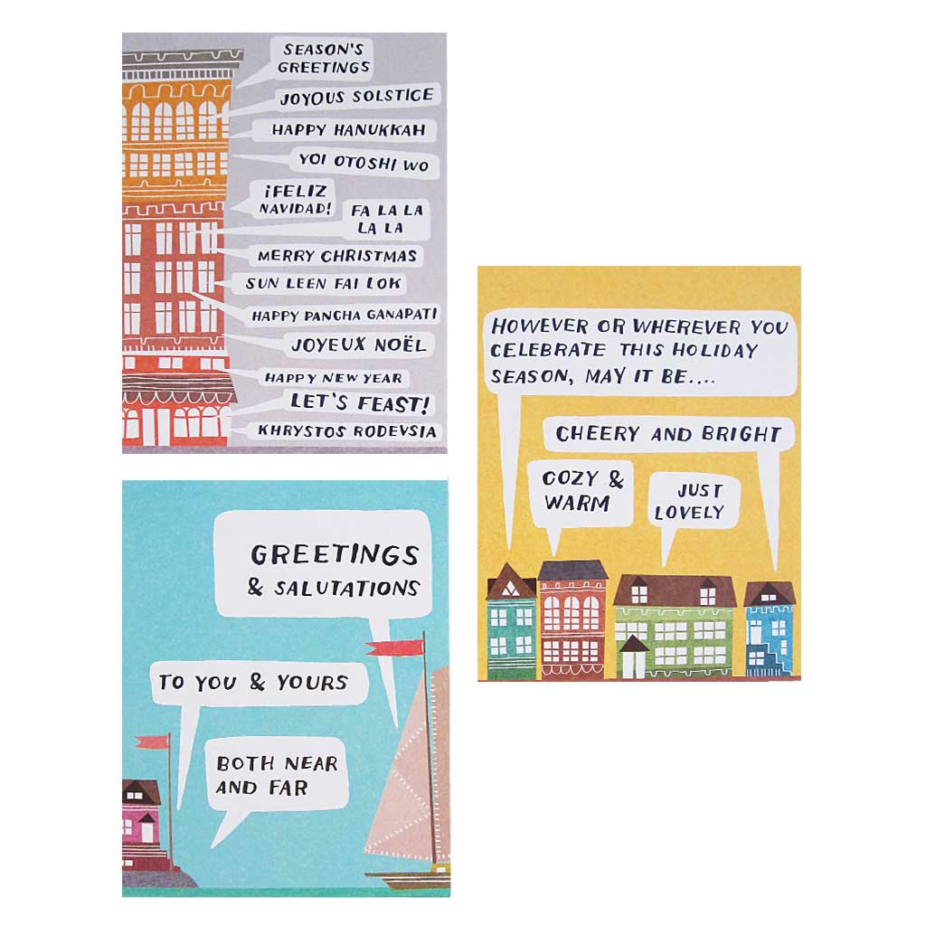 This is an assorted set of holiday cards depicting different homes and greetings of various holidays including.... joyous solstice, feliz navidad, sun leen fai lok, joyeux noel, yoi otoshi wo, happy hanukkah and many more.  Boxed set contains 12 assorted cards (blank inside) & 12 white envelopes.