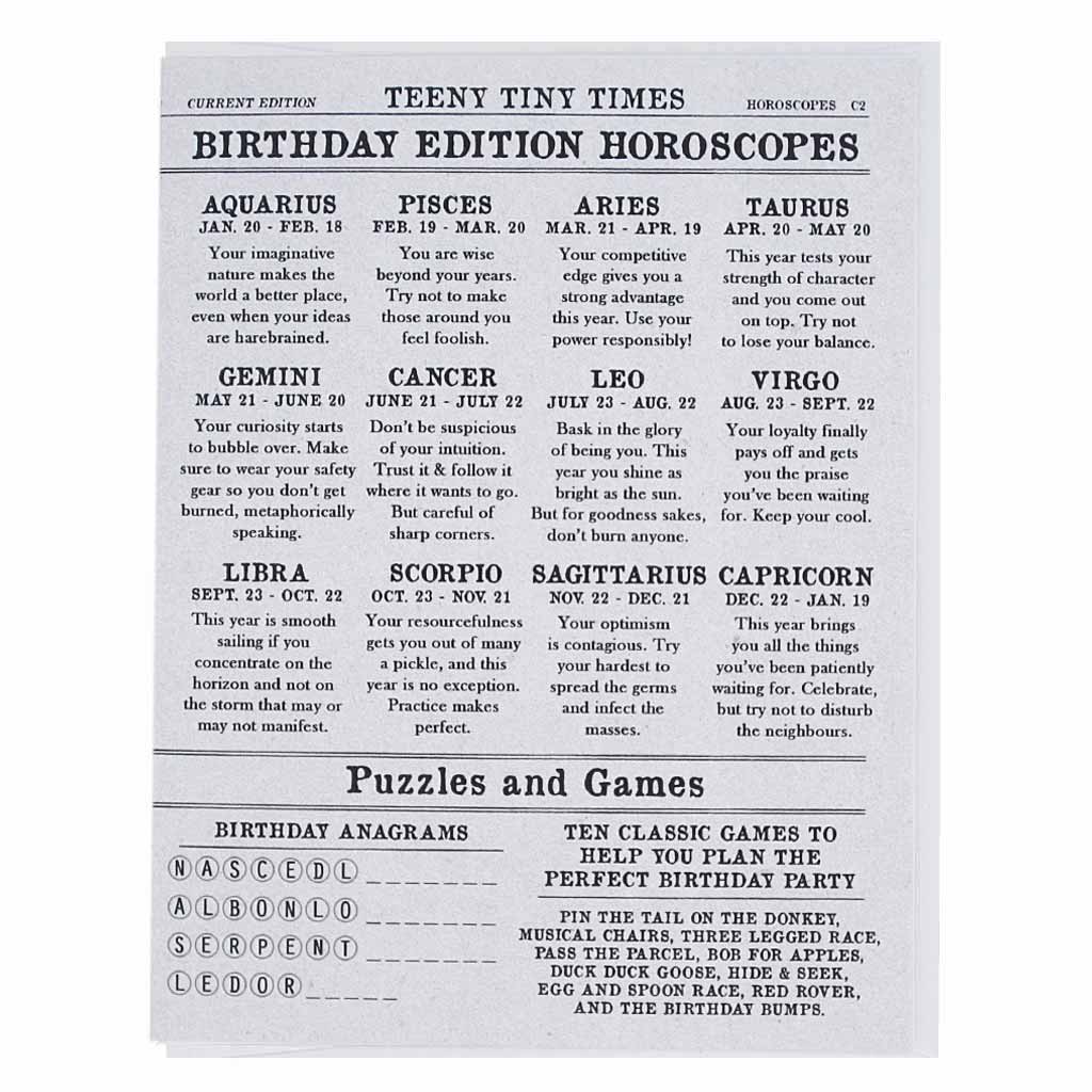 Horoscopes for the birthday person. Looks like a page from the newspaper.Card measures 4¼” x 5½”, comes with a white envelope & is blank inside.