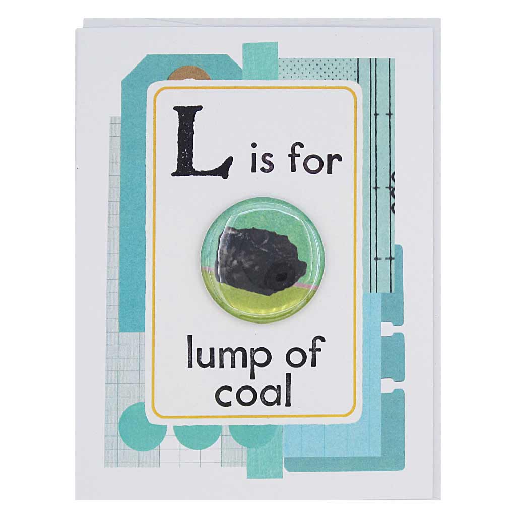 Reward the holiday grump with this flashcard inspired design. Features a 1½” button of a lump of coal that can be taken off and worn by the recipient. Card measures 4¼” x 5½”, comes with a white envelope & is blank inside.