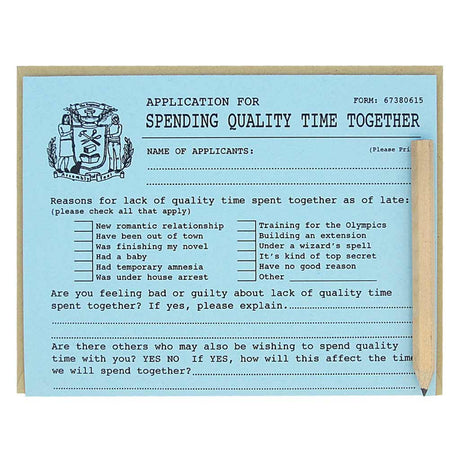 This card looks like an official application that you fill out for the purpose of spending more quality time with someone. It is a funny card with spots to list all excuses you have for not seeing someone and ways to fix the problem. Comes with a mini pencil, a kraft coloured envelope and folds out flat to measure 8 ½” x 5 ½”. Designed by The Regional Assembly of Text.