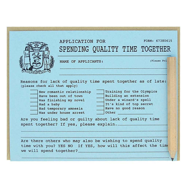 This card looks like an official application that you fill out for the purpose of spending more quality time with someone. It is a funny card with spots to list all excuses you have for not seeing someone and ways to fix the problem. Comes with a mini pencil, a kraft coloured envelope and folds out flat to measure 8 ½” x 5 ½”. Designed by The Regional Assembly of Text.